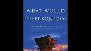 Thom Hartmann Book Club: What Would Jefferson Do? - July 20, 2016