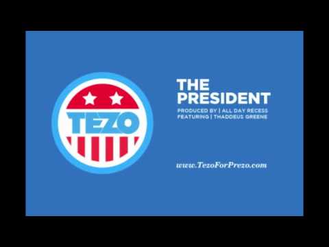 TezO - The President (Feat. Thaddeus Greene) [Prod. All Day Recess]