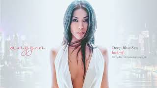 Anggun - Deep Blue Sea (Deep Forest feat. Anggun)