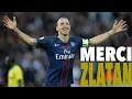 Thank You Zlatan PSG 2012 2016