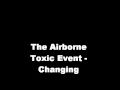 The Airborne Toxic Event - Changing 