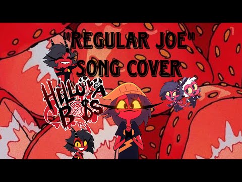 “Regular Joe” helluva boss song cover!! 