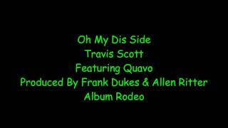 Travis Scott - Oh My Dis Side feat Quavo (lyrics)