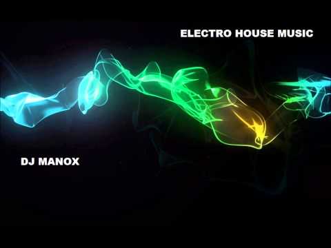 New Electro House Music Mix by Dj Manox