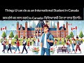 Things U Can Do As An Internationalstudent Your Student Status To Your Advantage StudyCanada