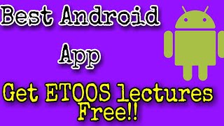 Get All lectures of Etoos Free in one app for JEE and Neet