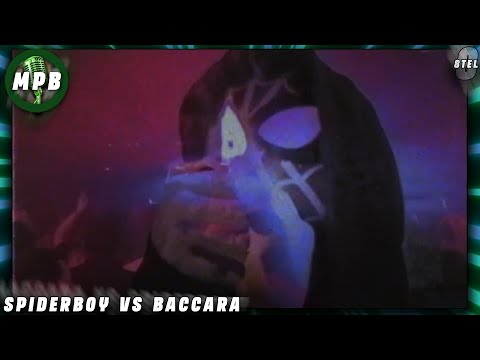 [MPB] Spiderboy vs Baccara || 8tel (03/08)