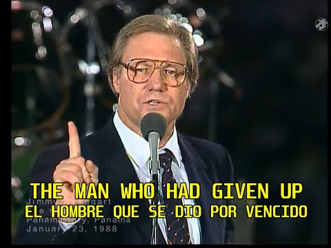 Jimmy Swaggart Preaching:  The Man Who Had Given Up (El Hombre Que Se Dio Por Vencido) español
