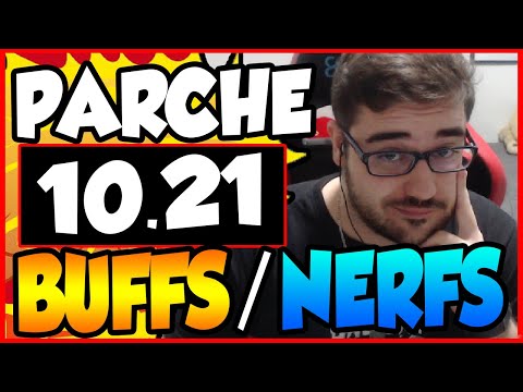 🤔 PARCHE 10.21 🤔 | TODOS los CAMBIOS - NUEVOS BUFFS y NERFS | GUÍA LOL - #GagoOP