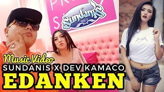 Download lagu EDANKEUN - SUNDANIS X DEV KAMACO mp3