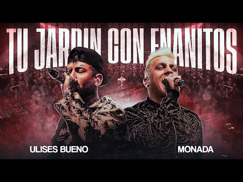 Ulises Bueno x Monada  / Tu Jardín Con Enanitos (En Vivo)