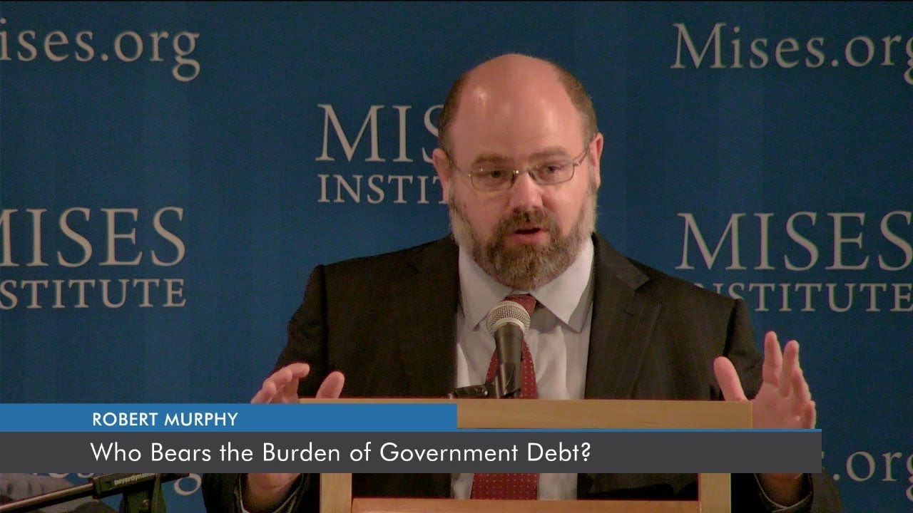 Who Bears the Burden of Government Debt? | Robert P. Murphy