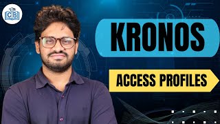 Access Profiles Overview in Kronos | Kronos Access Profiles| Kronos Tutorial | Kronos | CyberBrainer