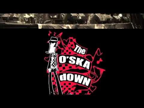 The O'SKAdown - One Peace For a Friend