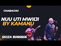 Chabachu Nuu Uti Mwiiji Remix By KamaNu Africanmusic Meru
