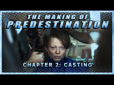 The Making of Predestination - Chapter 2: Casting