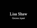 Lisa Shaw - Grown Apart (Pitch) 