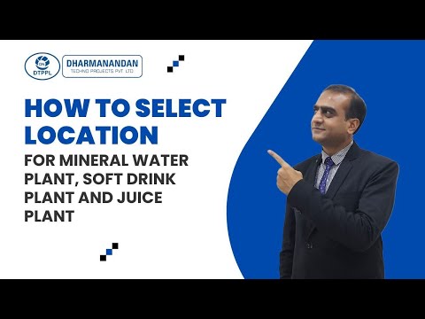 How to Select Location for Mineral Water plant, Soft drink Plant and Juice Plant (In English)