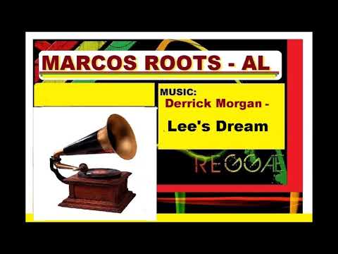 DIVULGANDO: Derrick Morgan - Lee's dream / MARCOS ROOTS - AL