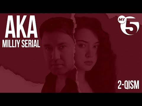 "Aka" seriali | 2-qism