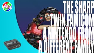 The Sharp Twin Famicom: A Nintendo from a different family