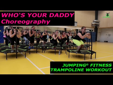 Who's your daddy - Jumping® Fitness (Workshop Team)