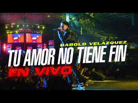 Harold Velazquez - Tu Amor no tiene fin (EN VIVO)