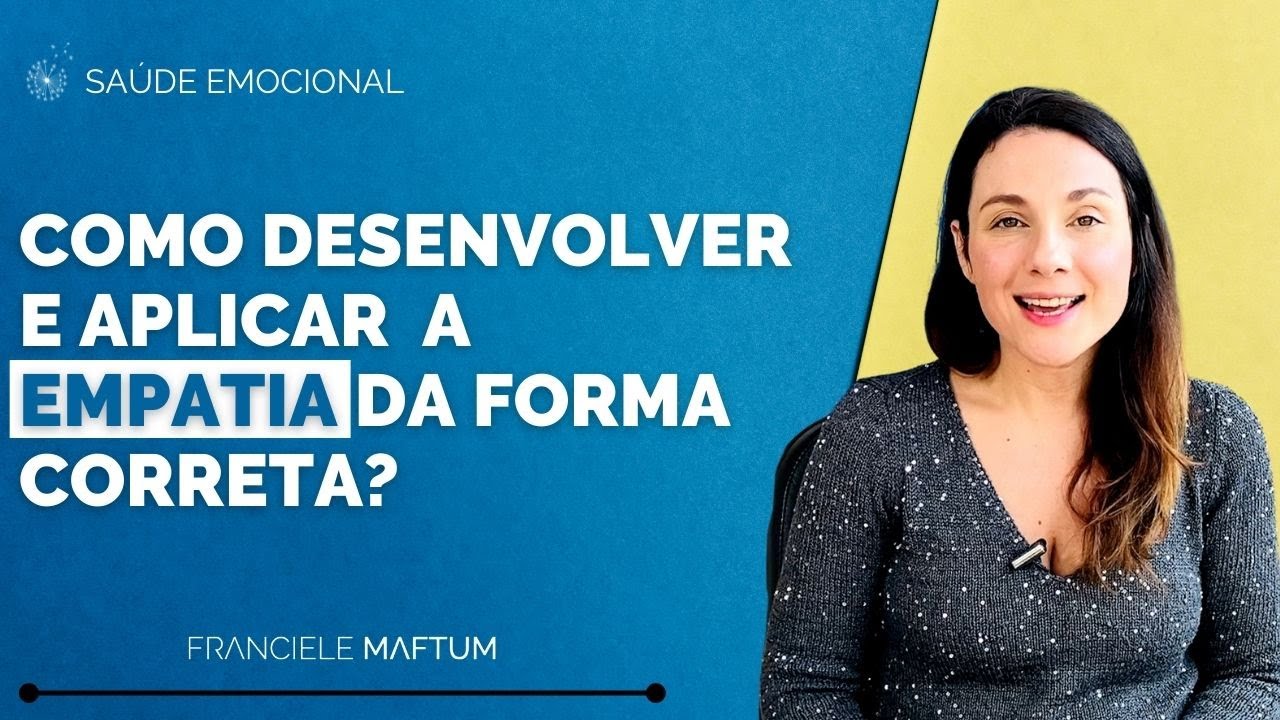 Como desenvolver e aplicar a EMPATIA da forma correta?