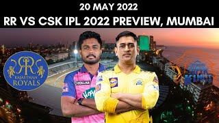 IPL 2022: Rajasthan Royals vs Chennai Super Kings Preview - 20 May 2022 | Mumbai