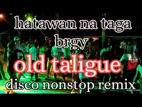 disco nonstop remix BRGY old taligue happy fiesta