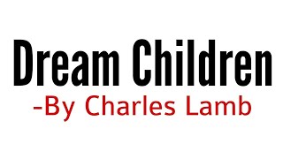 Dream Children a revery essay by Charles Lamb in Hindi summary Explanation and full analysis