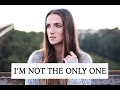 I'm Not The Only One - Sam Smith cover by Ana ...