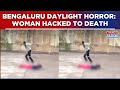 Bengaluru Daylight Horror Woman Hacked To Death At Bus Stand Accused On Run Top Update