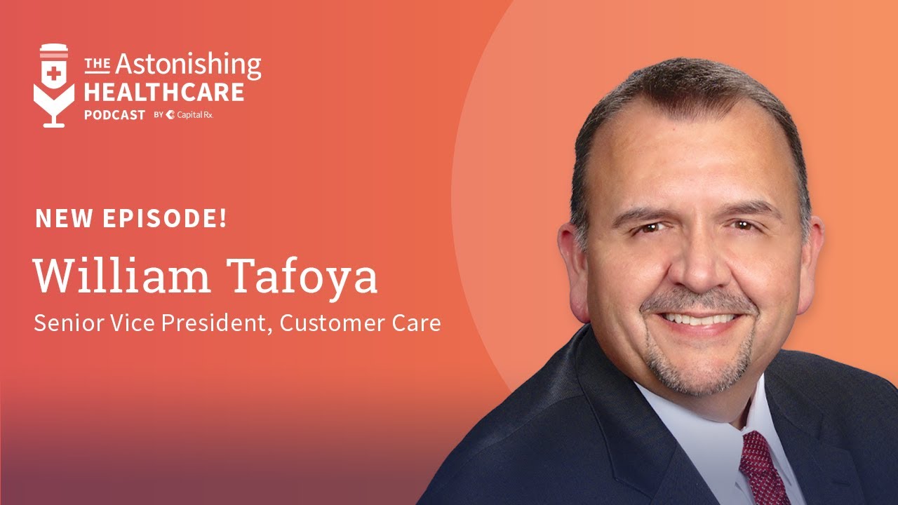 AH034 - Customer Care in Healthcare: Setting a Higher Bar, with Will Tafoya