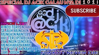 Download lagu DJ SPECIAL DJ ACIK GALAU NYA DI 2020 mp3