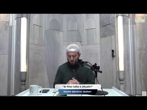 |85| Si filloi lufta e Uhudit? - Hoxhë Qëndrim Jashari