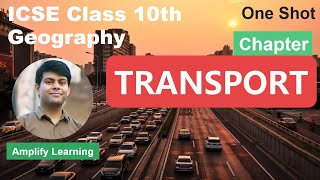 Chapter: Transport | One Shot for 2023 Exam - ICSE Class 10th