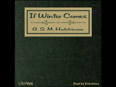 If Winter Comes by A. S. M. HUTCHINSON  - FULL AudioBook 🎧📖