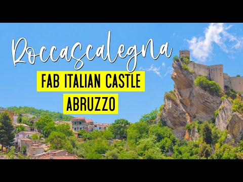 IL CASTELLO DI ROCCASCALEGNA (ABRUZZO) - VIAGGIO IN ITALIA
