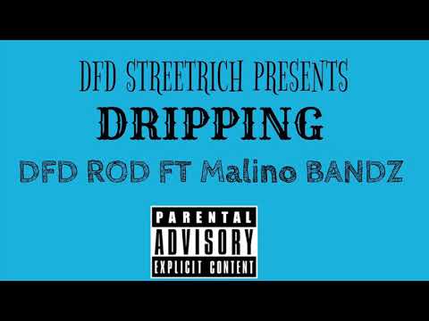 DFD ROD x MALINO BANDZ - Dripping