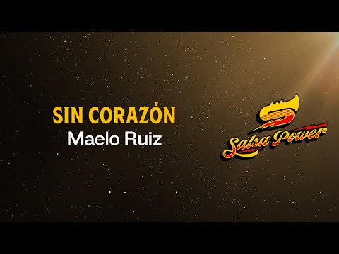 Sin Corazón, Maelo Ruiz - Video Letra - Salsa Power