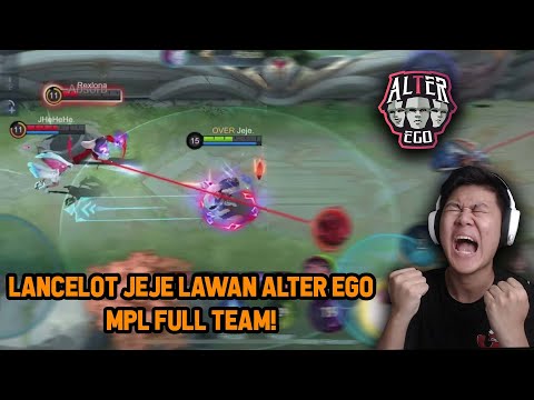 LANCELOT JEJE KETEMU ALTER EGO MPL FULL TEAM DI RANKED ! KASIH TAU YANG SEREM - Mobile Legends