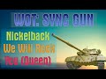 WOT: Sync Gun - We Will Rock You (Queen Cover ...