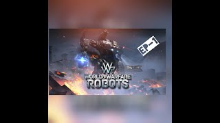 WWR ( World Of Warfare Robots ) Gameplay ( part-1 )