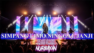 Download lagu SIMPANG LIMO NINGGAL JANJI [ NURBAYAN ] ROCK COVER mp3