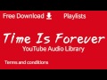 Time Is Forever YouTube Audio Library
