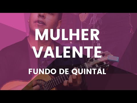 Mulher Valente - Fundo de Quintal