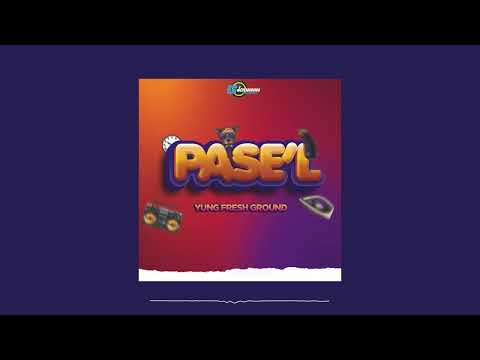Yung Fresh Ground - Pase'l (Official Audio)