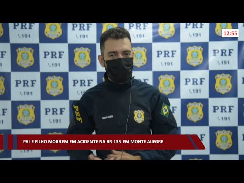 Pai e filho morrem em acidente na BR-135 em Monte Alegre 07 03 2022