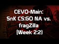 CEVO-Main: SnK CS:GO NA vs. fragZilla (Week 2:2 ...